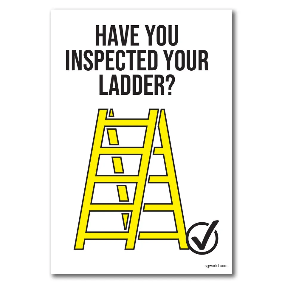 Have You Remembered to Inspect Your Ladder? Static Cling Window Sign - Pack of 5